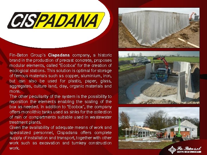 Fin-Beton Group’s Cispadana company, a historic brand in the production of precast concrete, proposes
