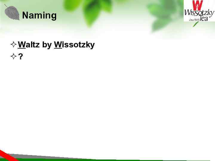 Naming ² Waltz by Wissotzky ²? 