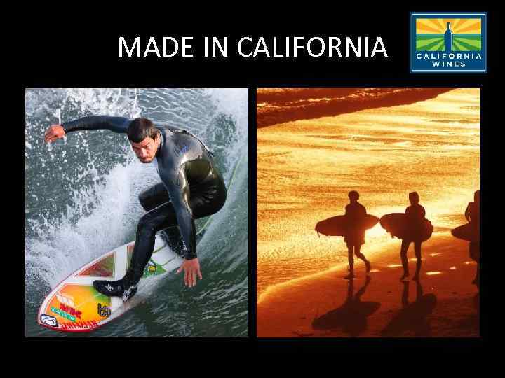 MADE IN CALIFORNIA 