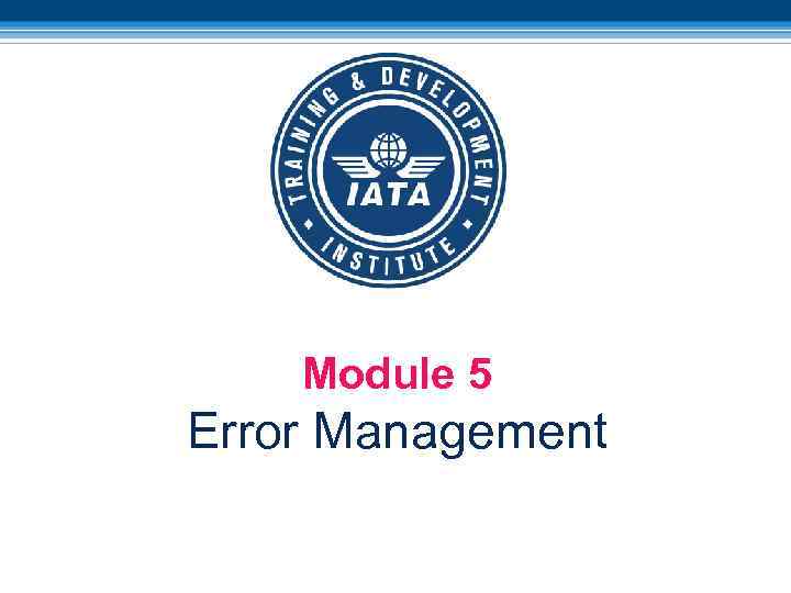 Module 5 Error Management 