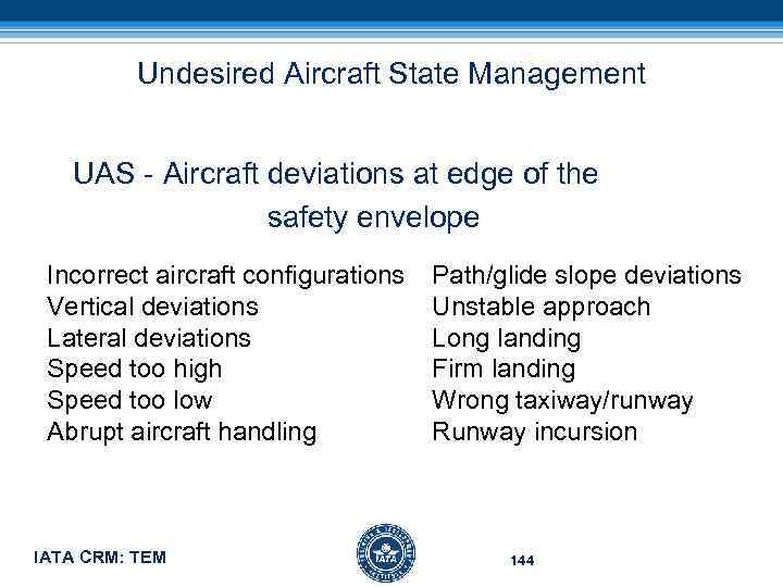 Undesired Aircraft State Management UAS - Aircraft deviations at edge of the safety envelope