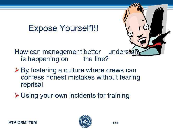 Expose Yourself!!! How can management better understand what is happening on the line? Ø