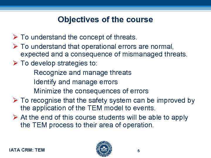 Objectives of the course Ø To understand the concept of threats. Ø To understand