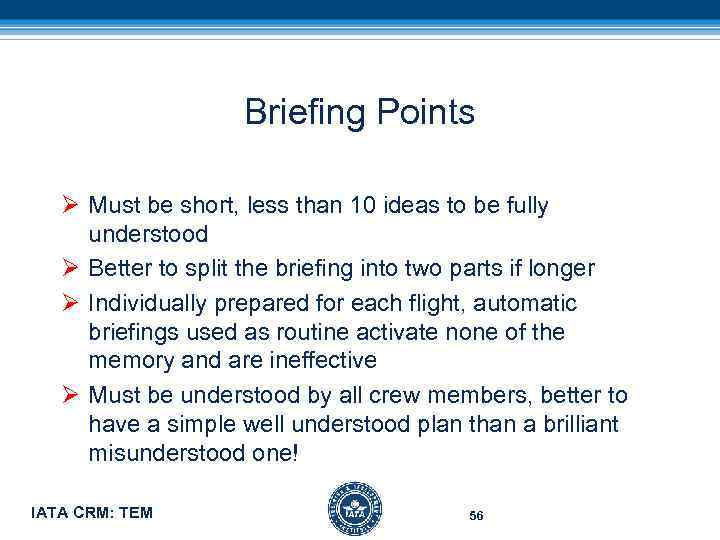 Briefing Points Ø Must be short, less than 10 ideas to be fully understood