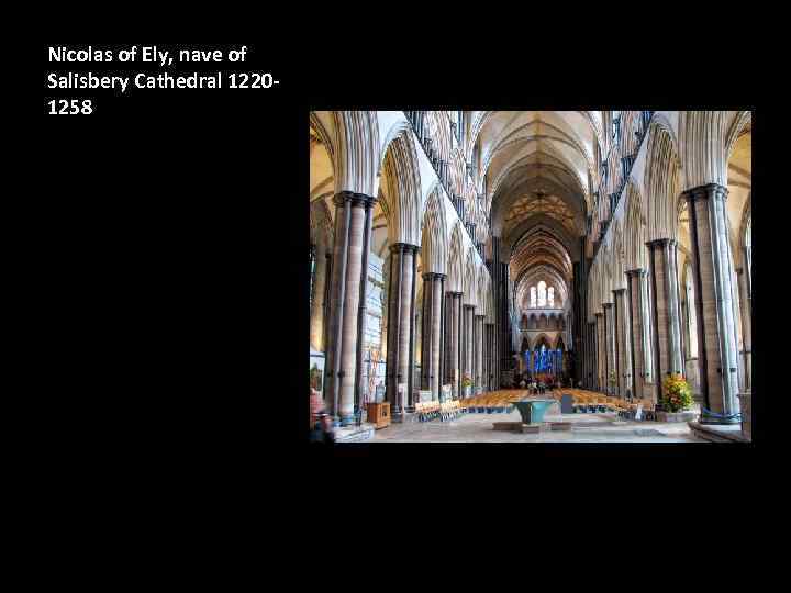 Nicolas of Ely, nave of Salisbery Cathedral 12201258 