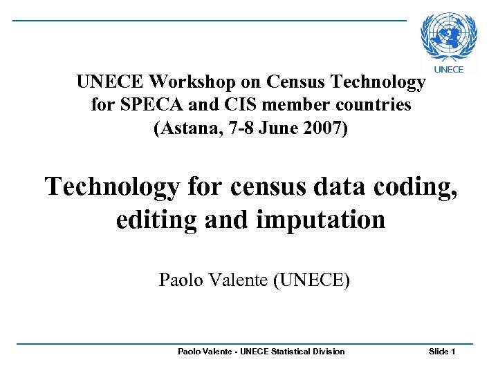 UNECE Workshop on Census Technology for SPECA and CIS member countries (Astana, 7 -8