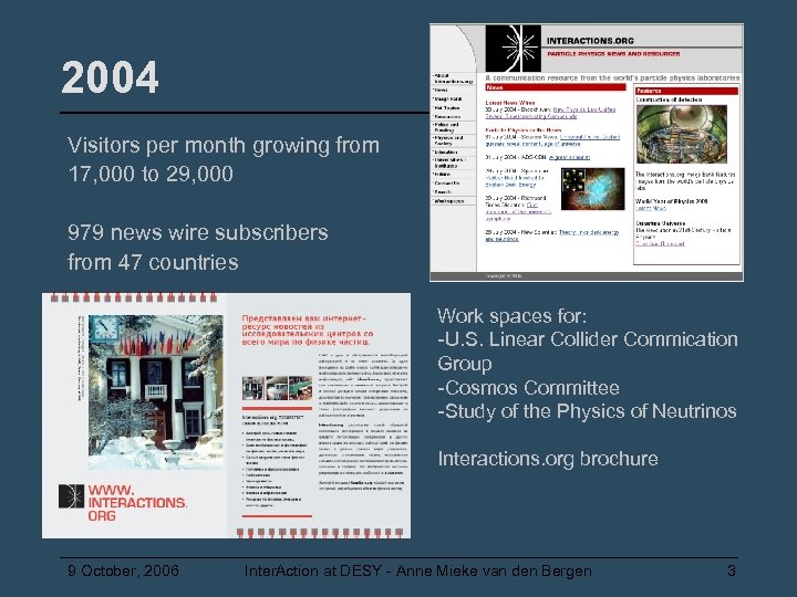 2004 Visitors per month growing from 17, 000 to 29, 000 979 news wire