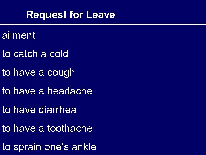 Request for Leave ailment to catch a cold to have a cough to have