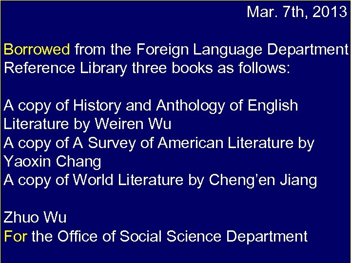 Mar. 7 th, 2013 Borrowed from the Foreign Language Department Reference Library three books