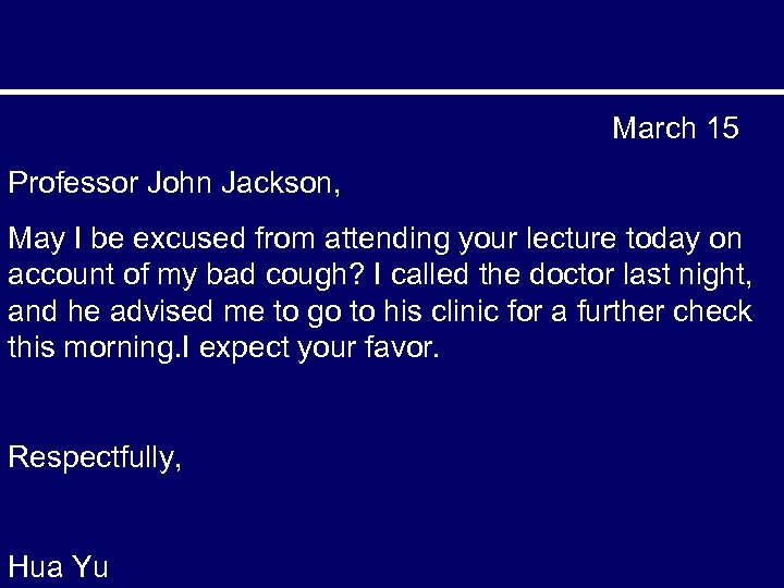 March 15 Professor John Jackson, May I be excused from attending your lecture today