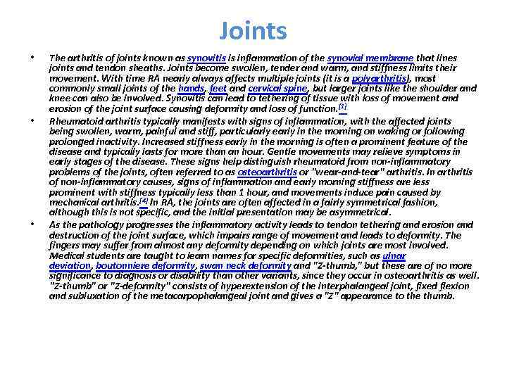Joints • • • The arthritis of joints known as synovitis is inflammation of