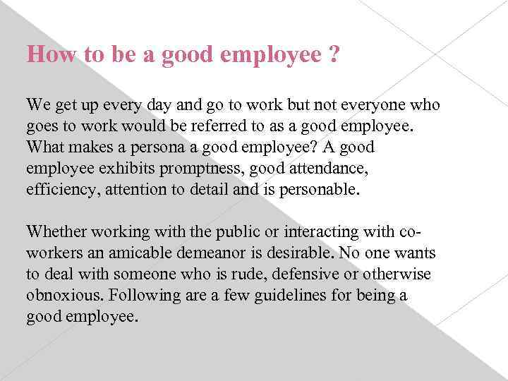 How to be a good employee ? We get up every day and go