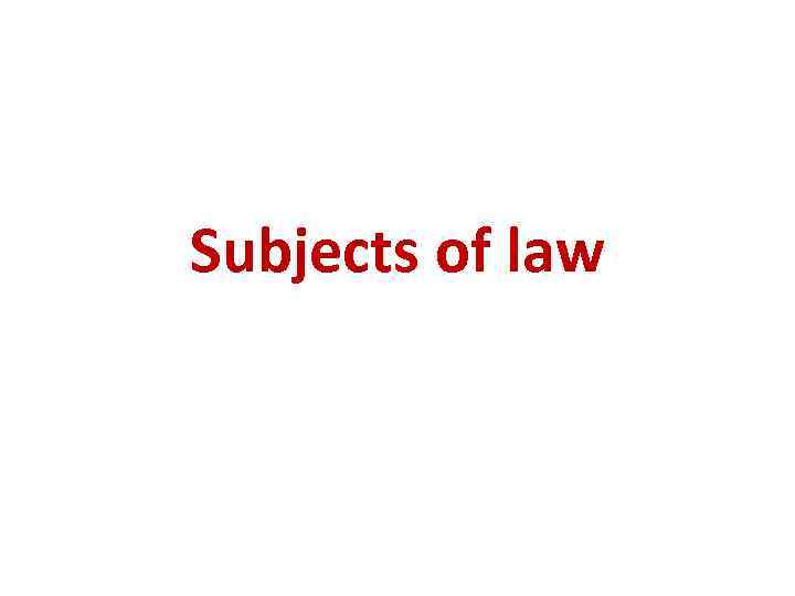 Subjects of law 