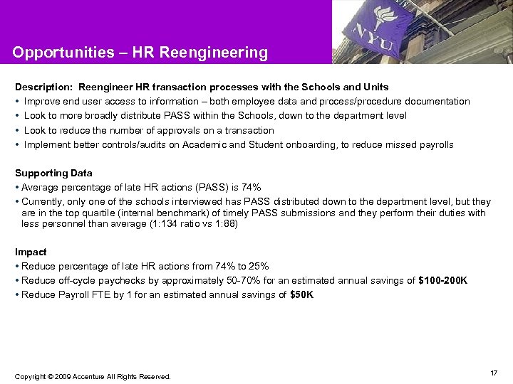 Opportunities – HR Reengineering Description: Reengineer HR transaction processes with the Schools and Units