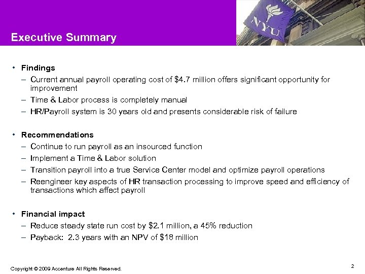 Executive Summary • Findings – Current annual payroll operating cost of $4. 7 million