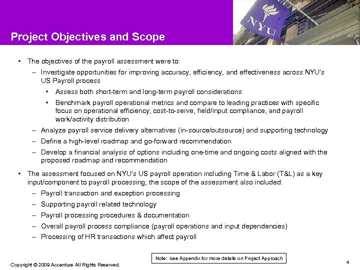 Project Objectives and Scope • The objectives of the payroll assessment were to: –