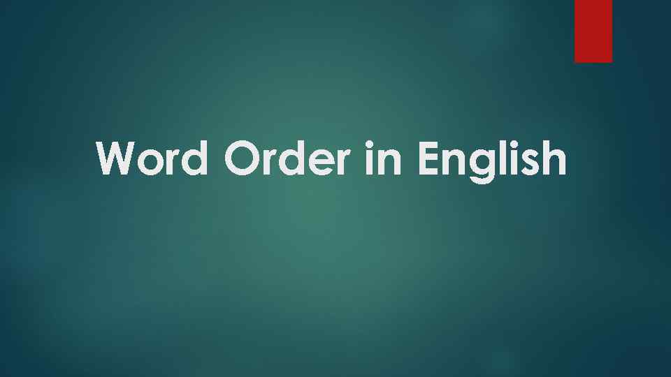 Word Order in English 