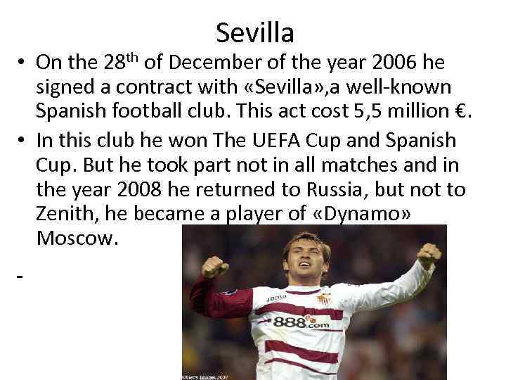 Sevilla • On the 28 th of December of the year 2006 he signed