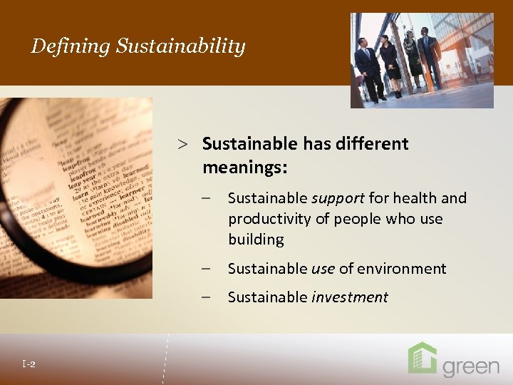 Defining Sustainability Slide header copy > Sustainable has different meanings: – Sustainable support for