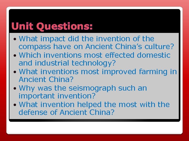 Unit Questions: What impact did the invention of the compass have on Ancient China’s