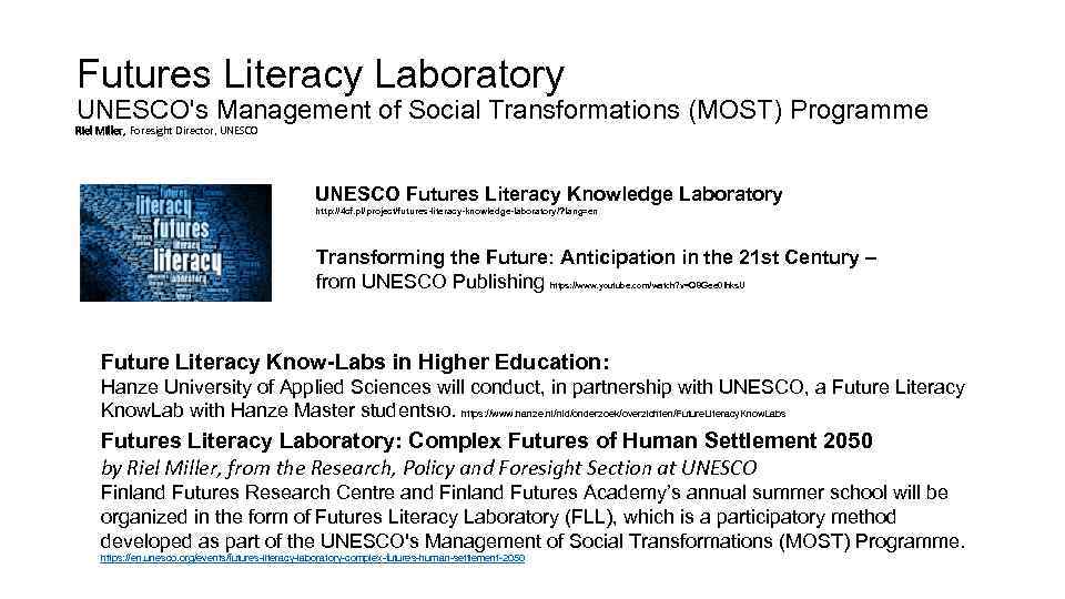 Futures Literacy Laboratory UNESCO's Management of Social Transformations (MOST) Programme Riel Miller, Foresight Director,