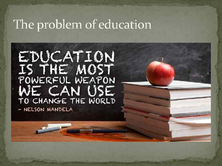 The problem of education 