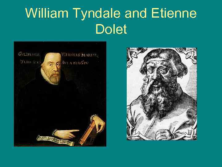William Tyndale and Etienne Dolet 