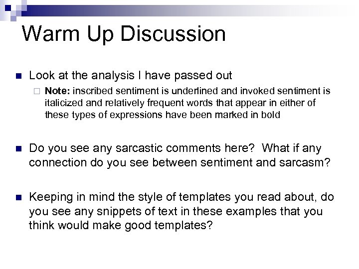 Warm Up Discussion n Look at the analysis I have passed out ¨ Note: