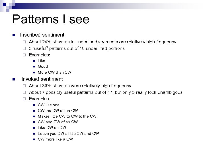Patterns I see n Inscribed sentiment About 24% of words in underlined segments are