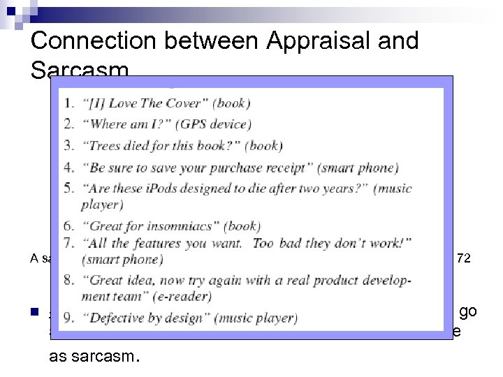 Connection between Appraisal and Sarcasm A sarcastic example of invoked negative sentiment from Martin