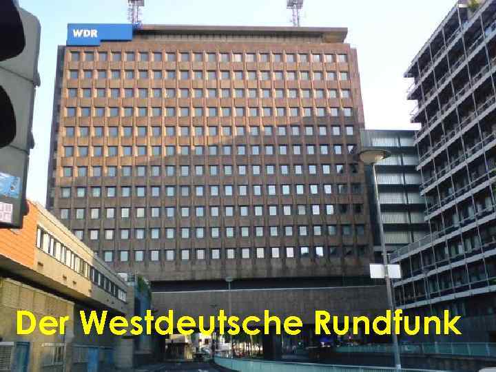 Der Westdeutsche Rundfunk 