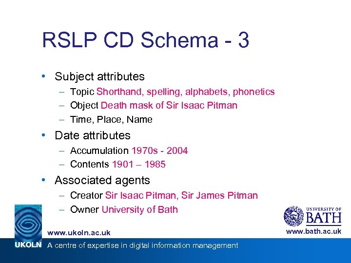 RSLP CD Schema - 3 • Subject attributes – Topic Shorthand, spelling, alphabets, phonetics
