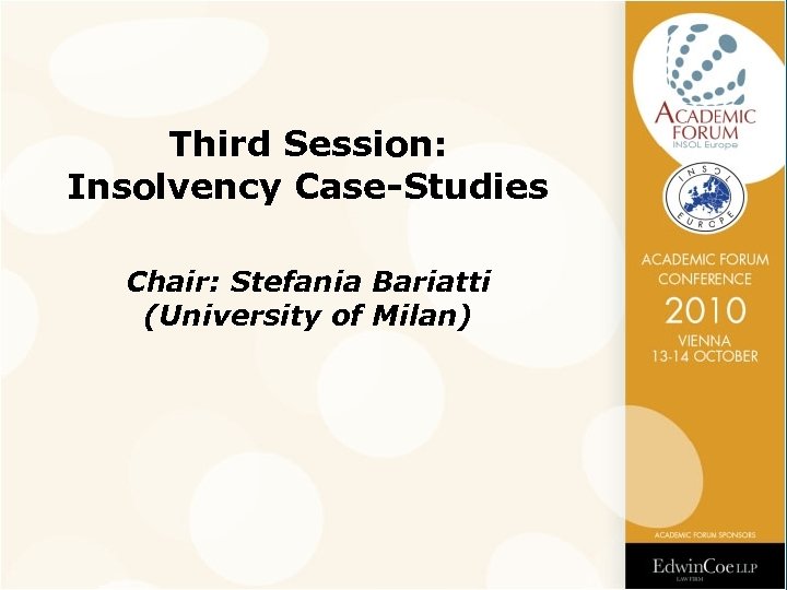 Third Session: Insolvency Case-Studies Chair: Stefania Bariatti (University of Milan) 