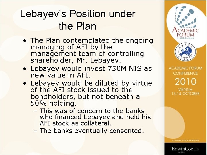 Lebayev’s Position under the Plan • The Plan contemplated the ongoing managing of AFI