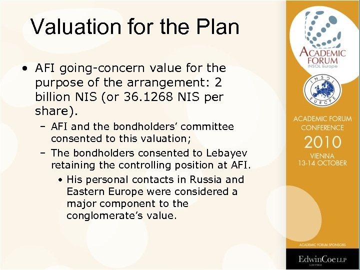 Valuation for the Plan • AFI going-concern value for the purpose of the arrangement: