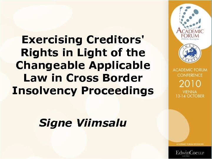 Exercising Creditors' Rights in Light of the Changeable Applicable Law in Cross Border Insolvency