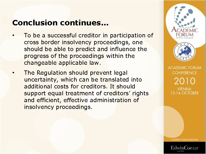 Conclusion continues. . . • To be a successful creditor in participation of cross