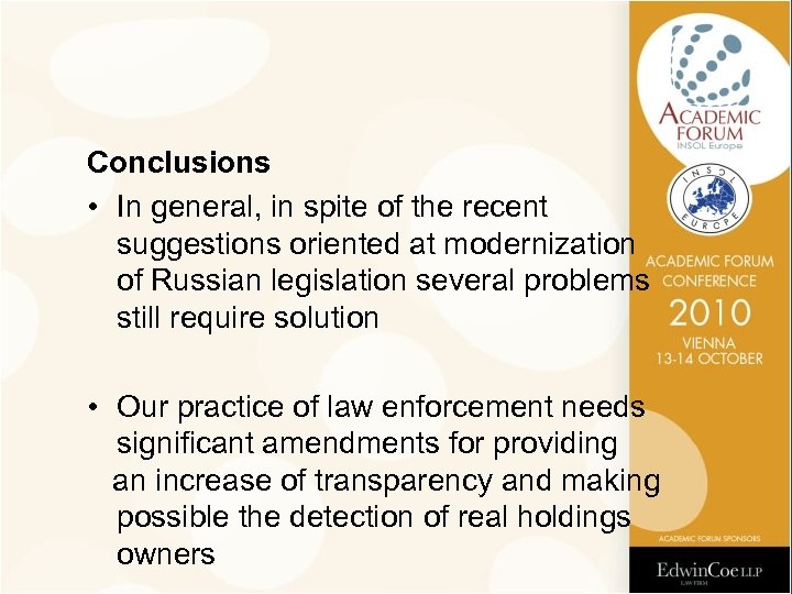 Conclusions • In general, in spite of the recent suggestions oriented at modernization of