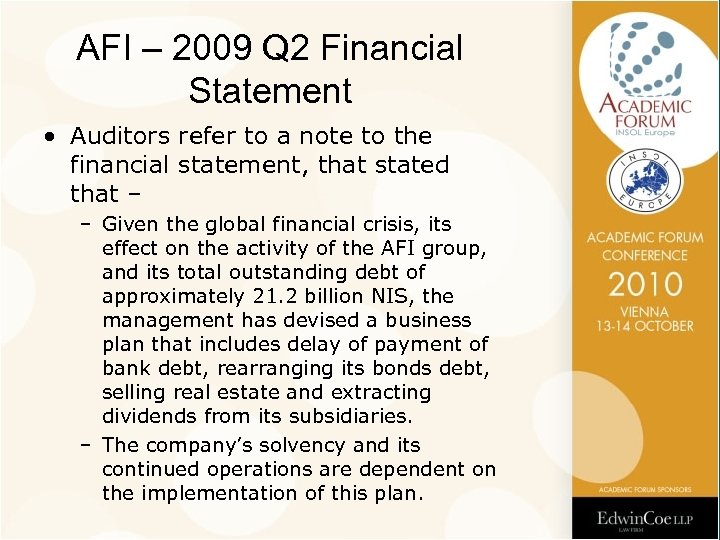 AFI – 2009 Q 2 Financial Statement • Auditors refer to a note to