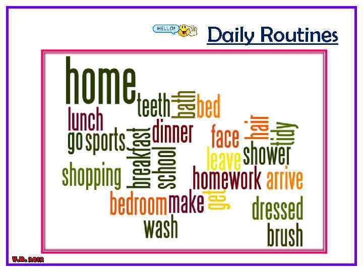 Daily Routines V. B. 2012 