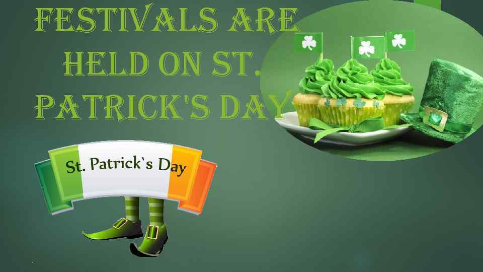  festivals are held on st. patrick's day 