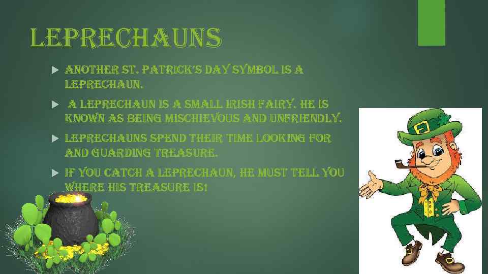 leprechauns another st. patrick’s day symbol is a leprechaun is a small irish fairy.