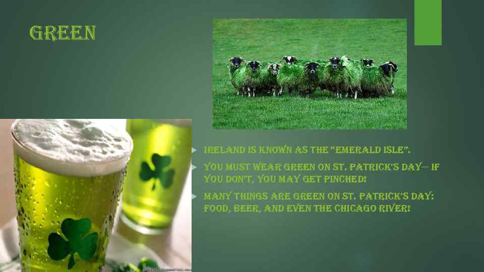 green ireland is known as the “emerald isle”. you must wear green on st.