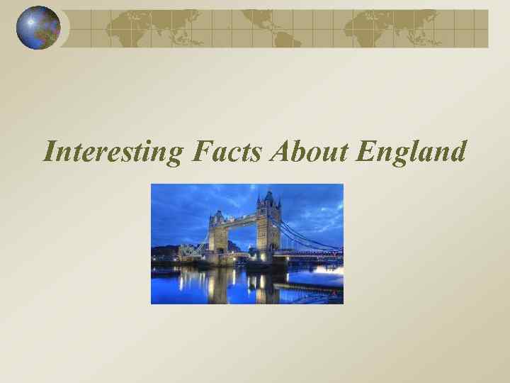 Interesting Facts About England 