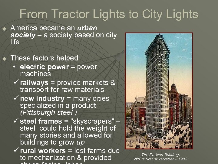 From Tractor Lights to City Lights u u America became an urban society –
