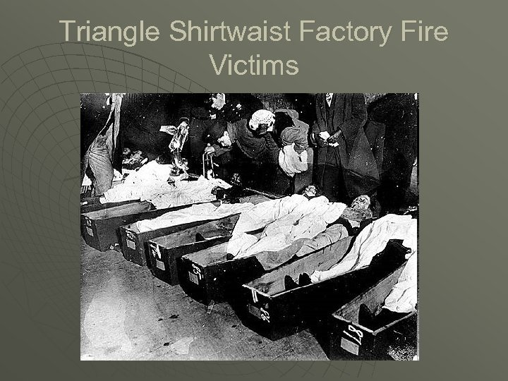 Triangle Shirtwaist Factory Fire Victims 