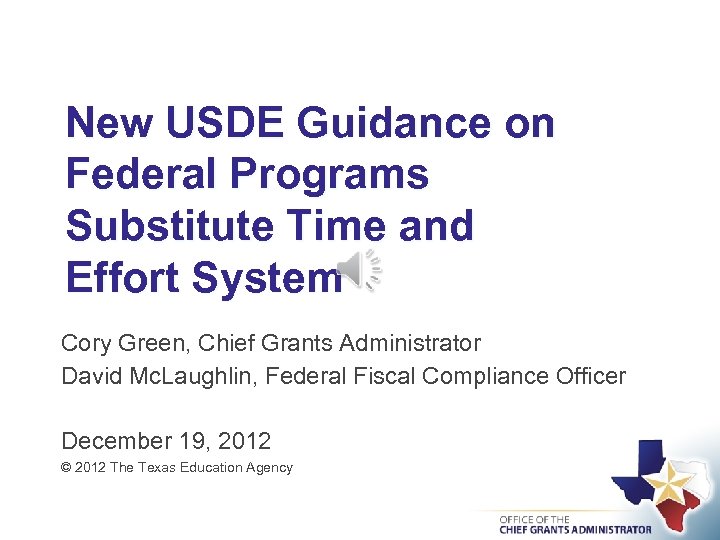 New USDE Guidance on Federal Programs Substitute Time and Effort System Cory Green, Chief