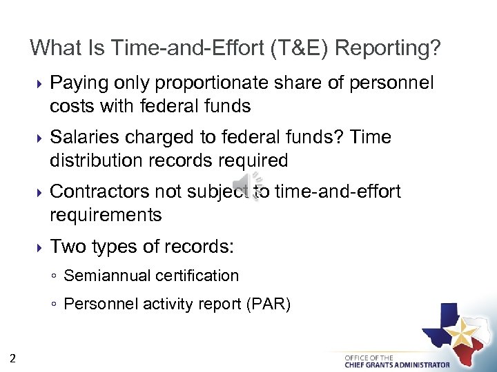 What Is Time-and-Effort (T&E) Reporting? Paying only proportionate share of personnel costs with federal