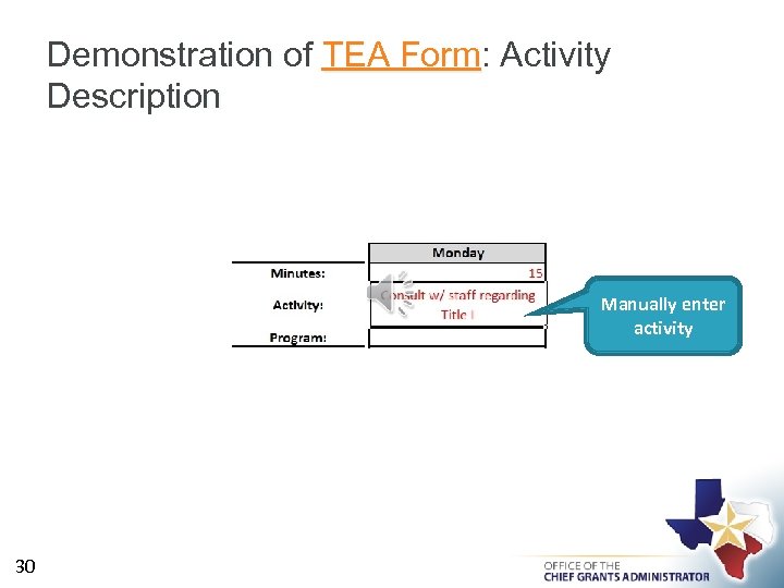 Demonstration of TEA Form: Activity Description Manually enter activity 30 