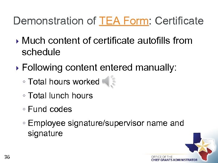 Demonstration of TEA Form: Certificate Much content of certificate autofills from schedule Following content